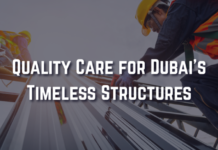 Preserving Dubai’s Architectural Excellence Through Quality Maintenance Services building maintenance company in Dubai