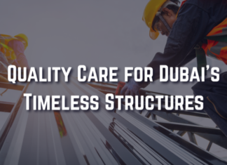Preserving Dubai’s Architectural Excellence Through Quality Maintenance Services building maintenance company in Dubai